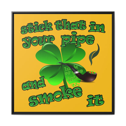 stick that in your pipe and smoke it - framed canvas art (yellow)