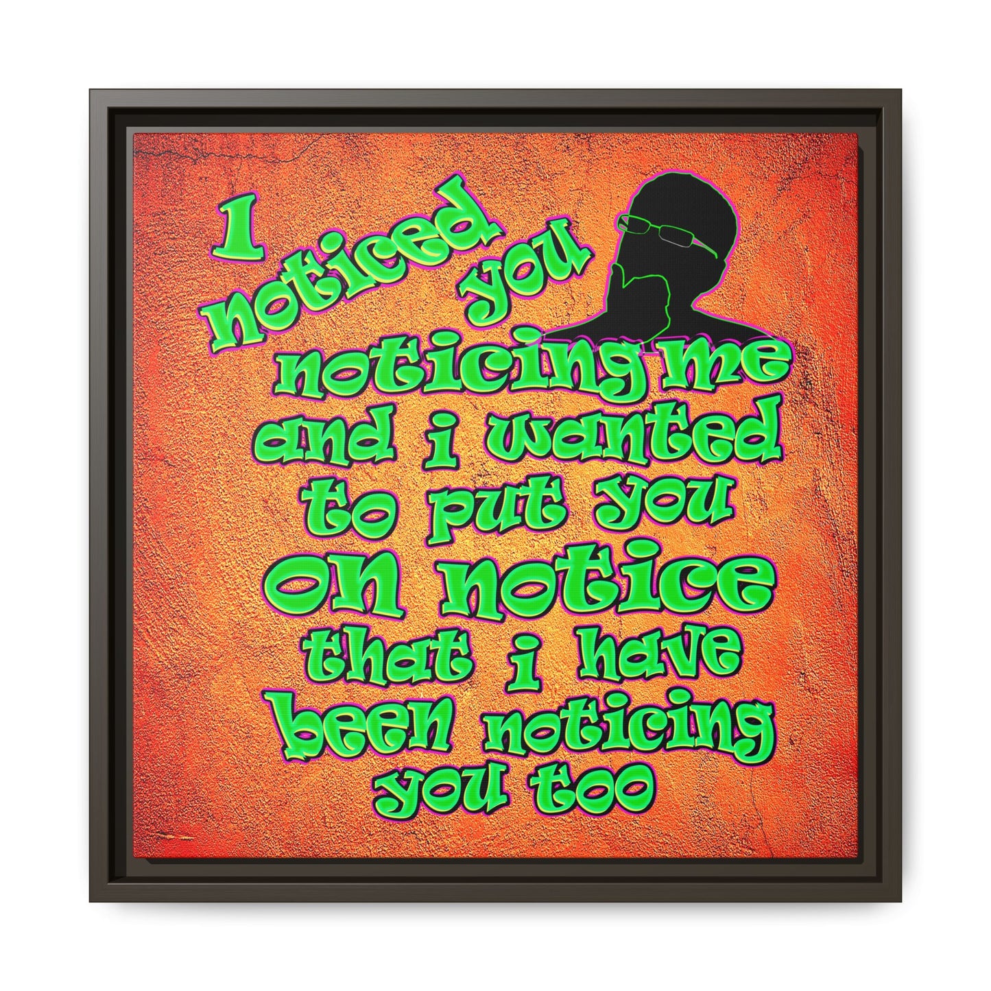 noticed you noticing - framed canvas art (burnt orange)