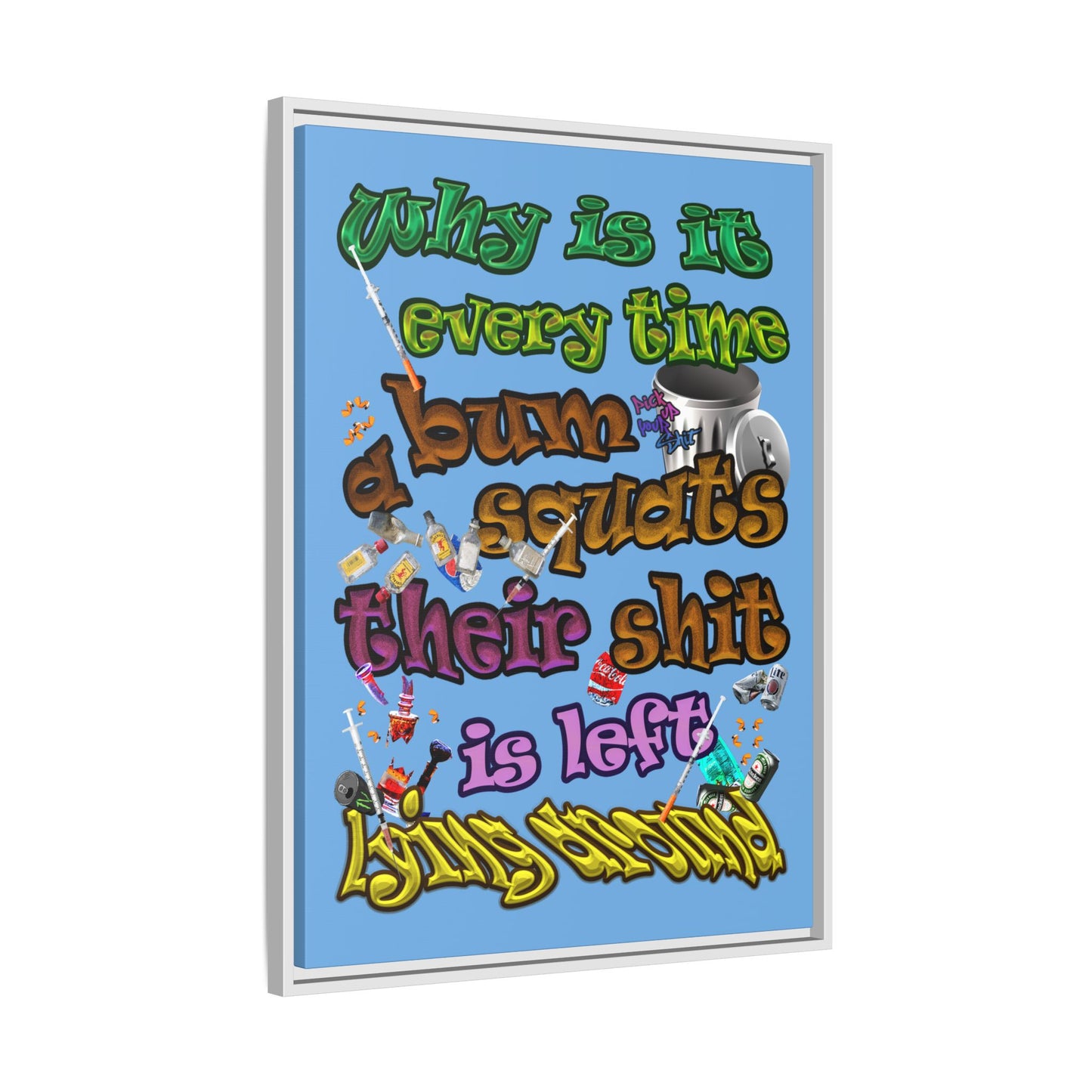 the bum's shit - framed canvas art (light blue)