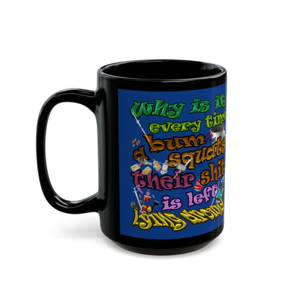 the bum's shit - Black Mug (dark blue)