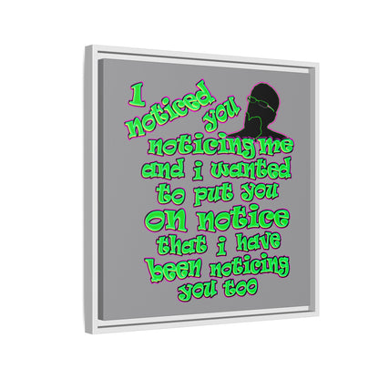 noticed you noticing - framed canvas art (grey)