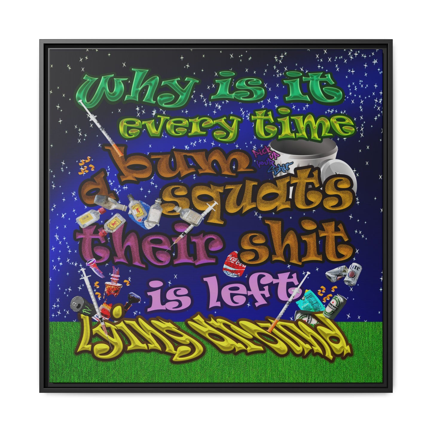 the bum's shit - framed canvas art ('snoops' background)