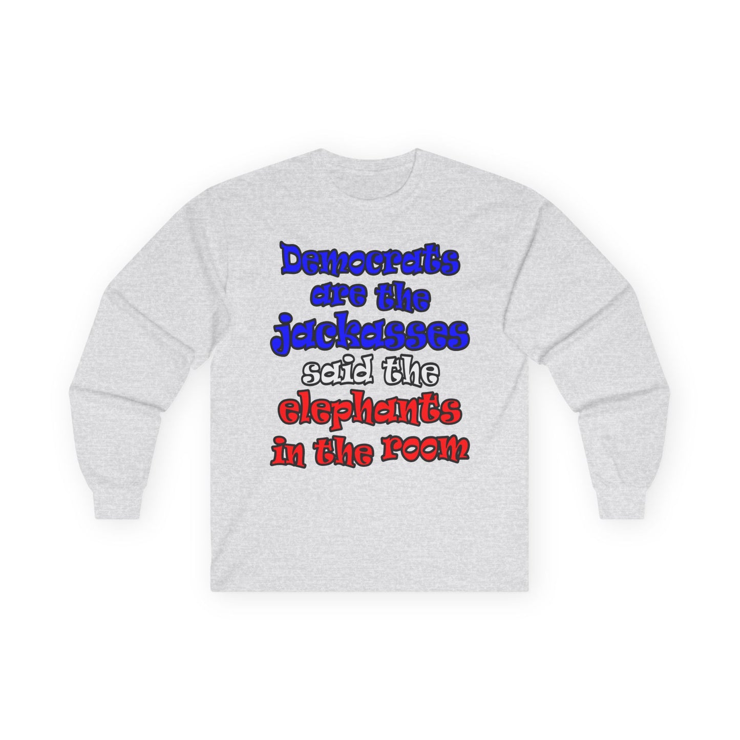 donkeys and elephants - Ultra Cotton Long Sleeve Tee