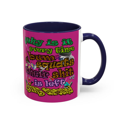 the bum's shit - Accent Mug (pink)