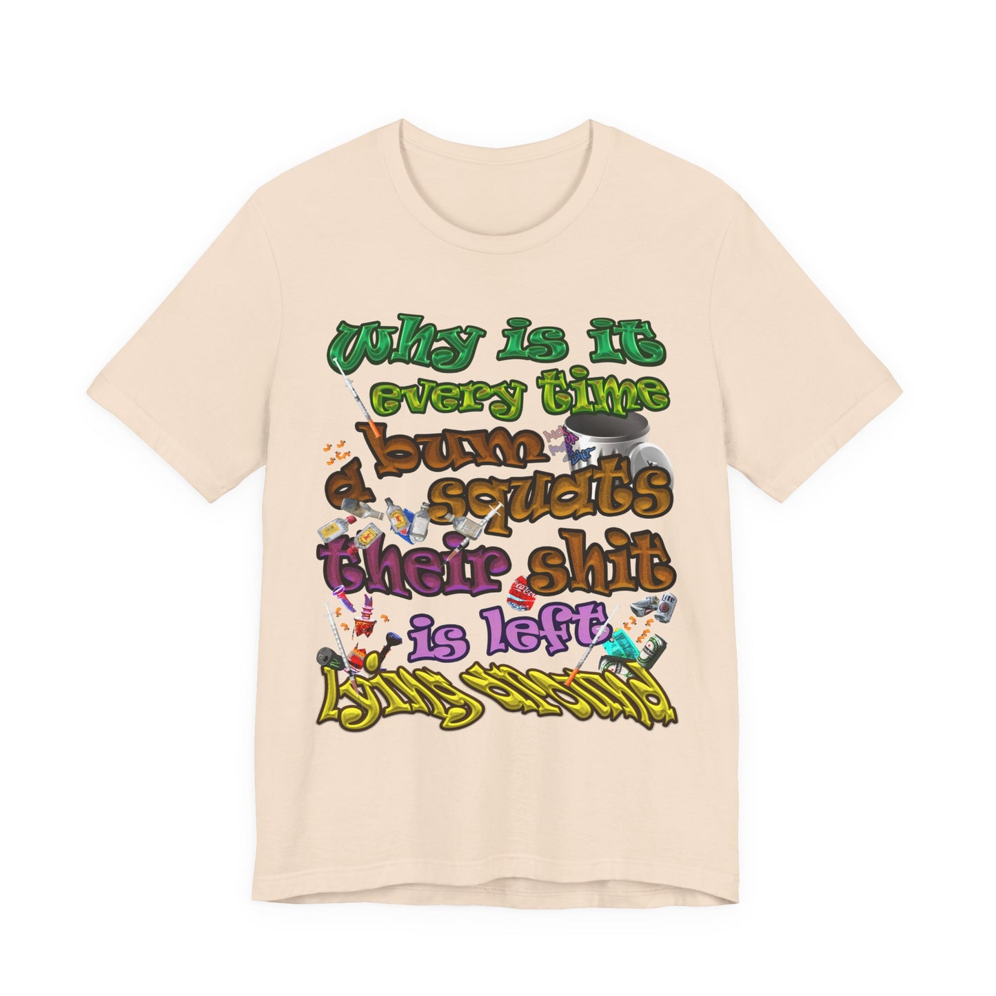 the bum's shit - Unisex Jersey Short Sleeve Tee