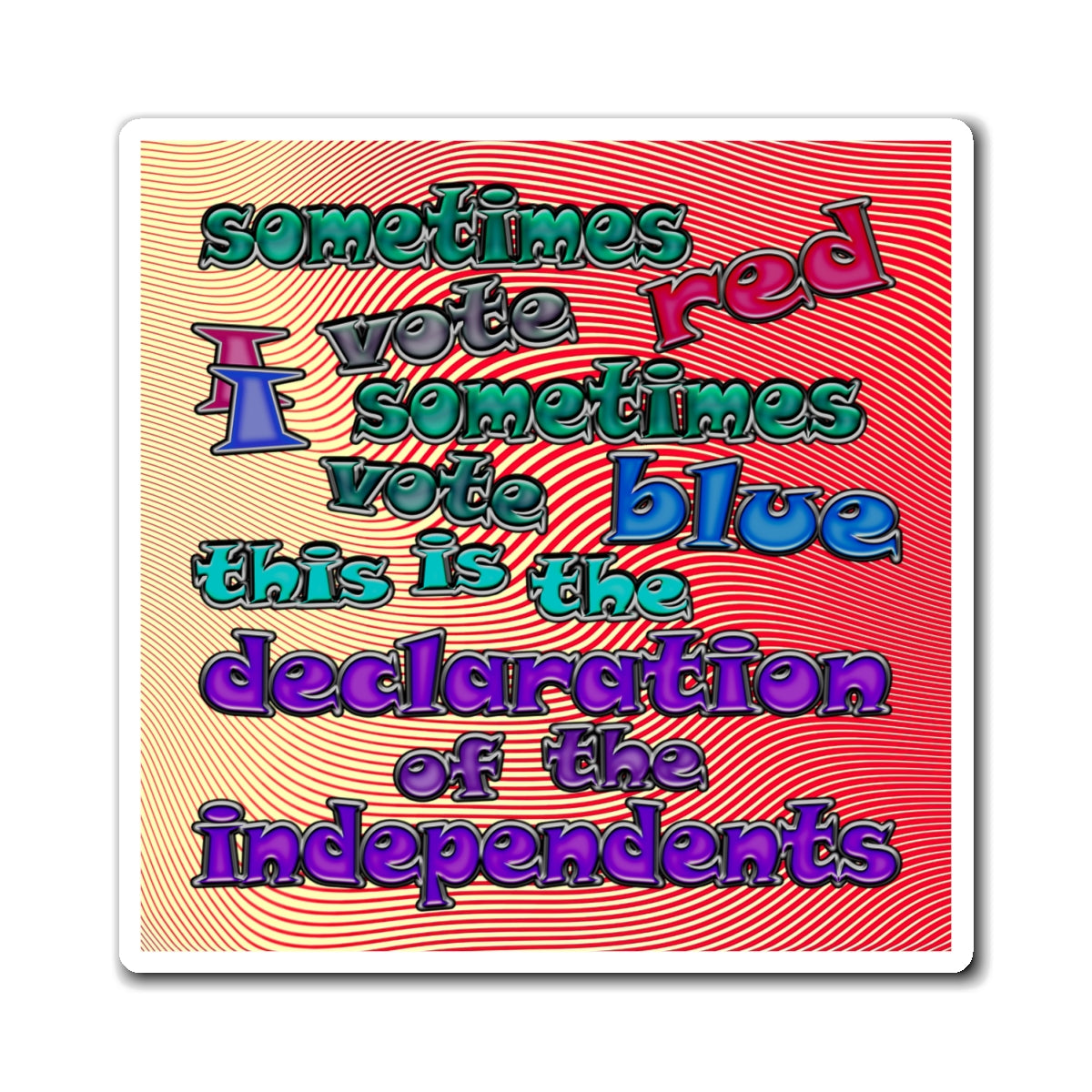 declaration of the independents - Magnets - (yellow-orange wave)