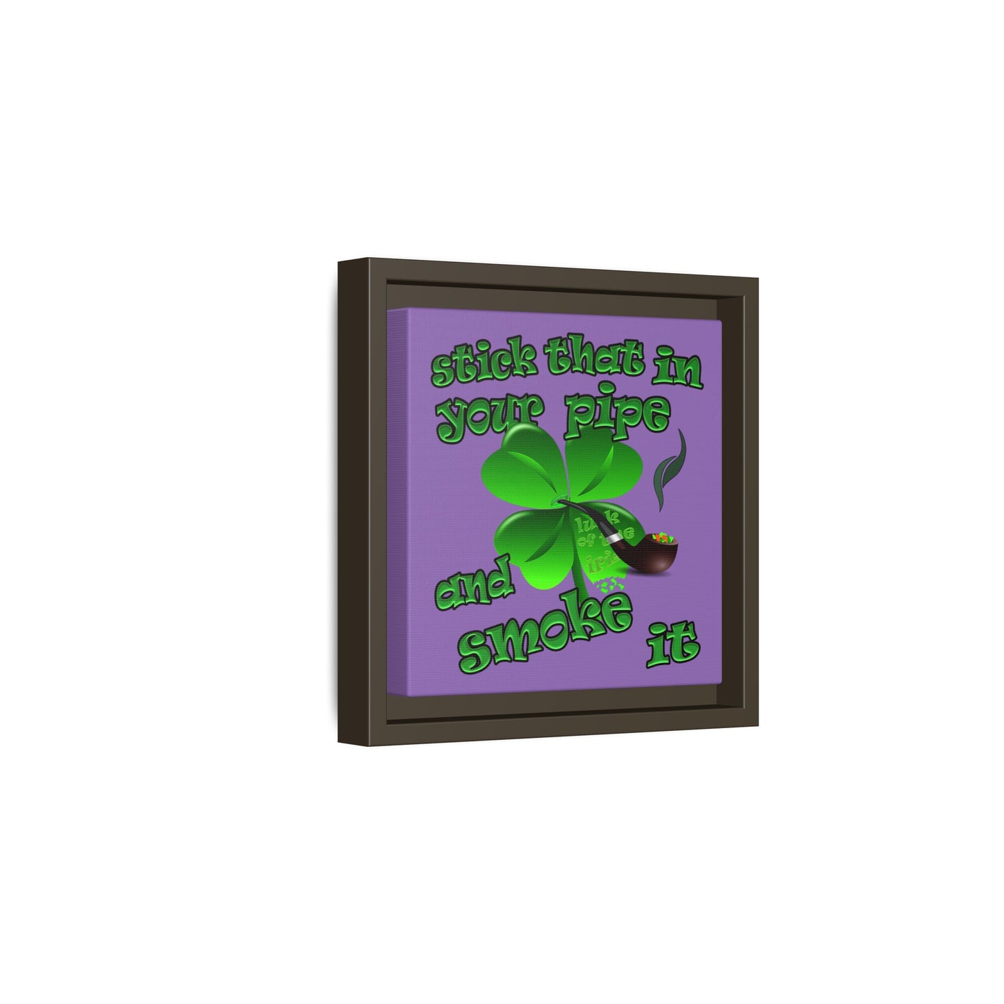 stick that in your pipe and smoke it - framed canvas art (light purple)