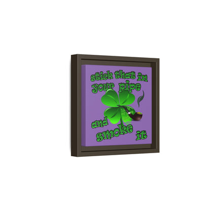 stick that in your pipe and smoke it - framed canvas art (light purple)