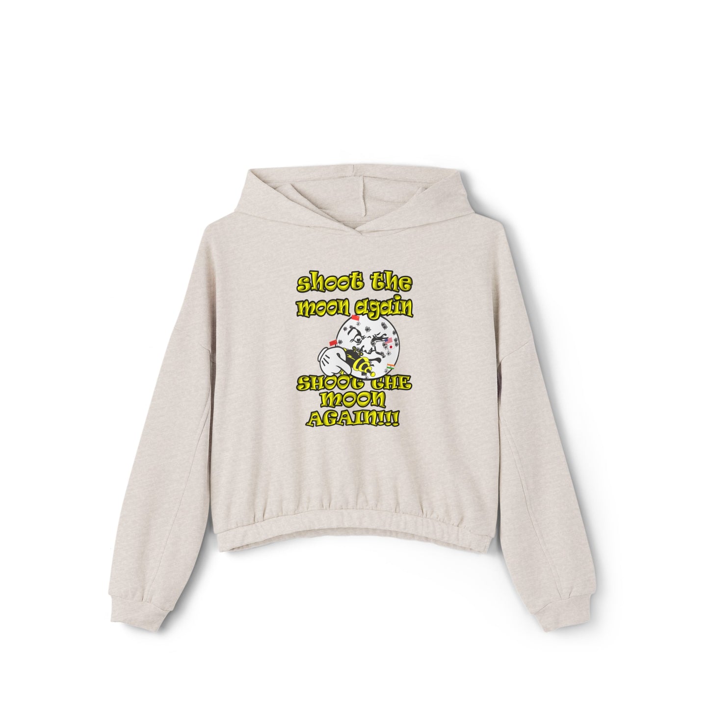 shoot the moon again - Women's Cinched Bottom Hoodie
