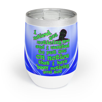 noticed you noticing - Chill Wine Tumbler (blue-white wave)