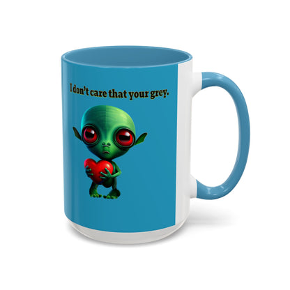 I don't care that your grey - Accent Mug (turquoise)