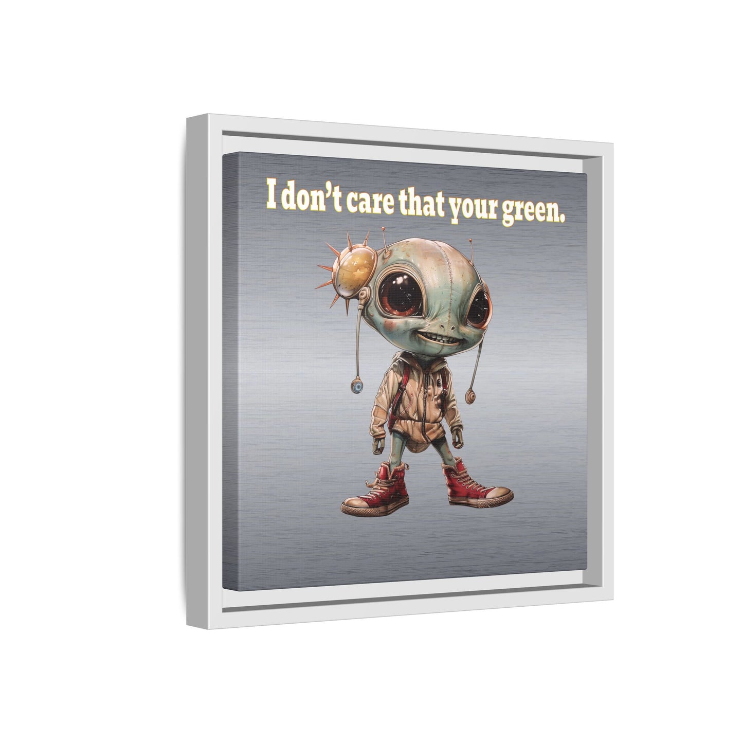 I don't care that your green - framed canvas art (brushed nickel)
