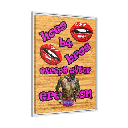 hoes b4 bros - framed canvas art (butterscotch wood finish)