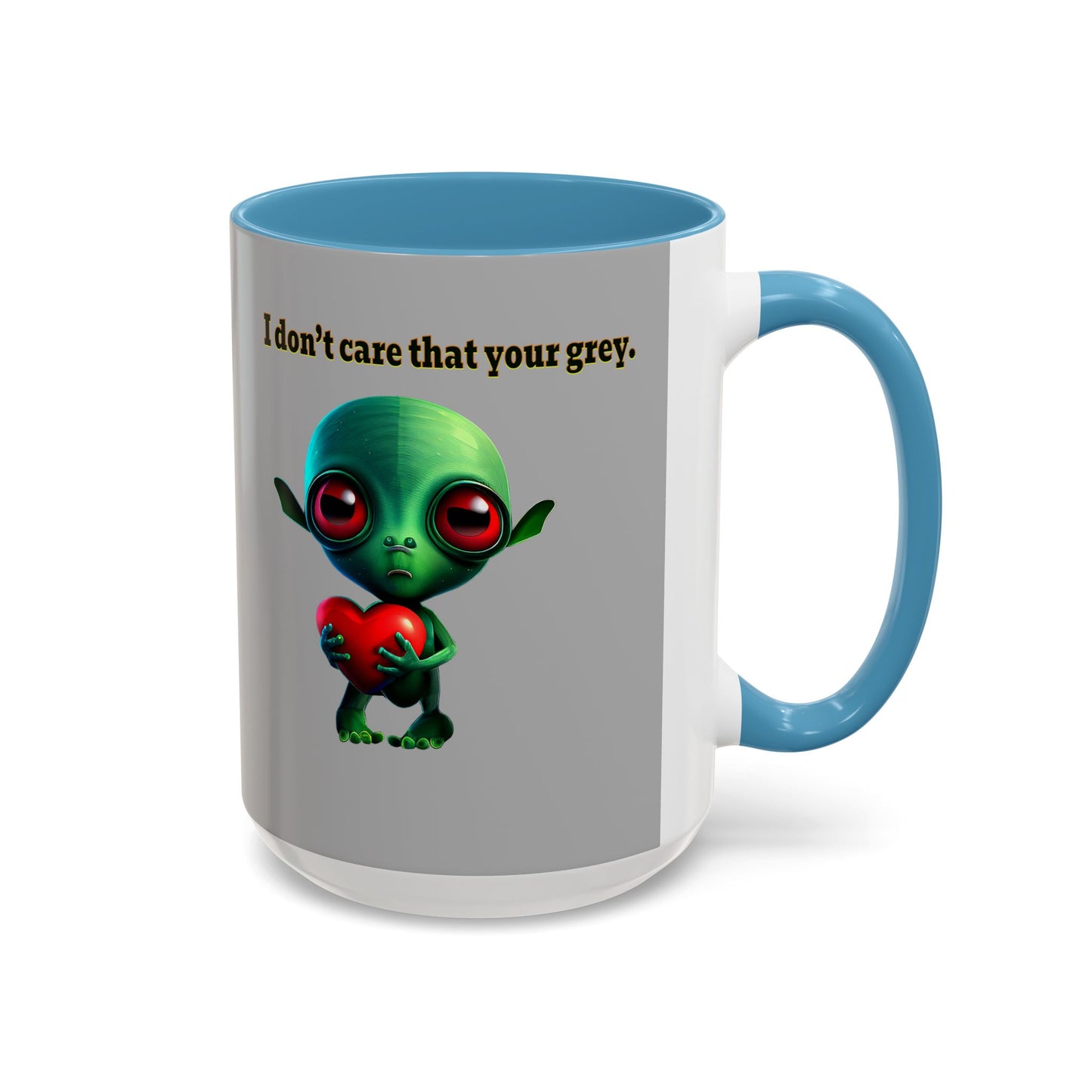 I don't care that your grey - Accent Mug (light grey)