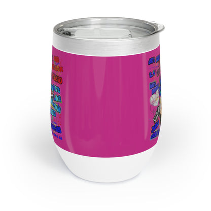 drop the beat - Chill Wine Tumbler (pink)