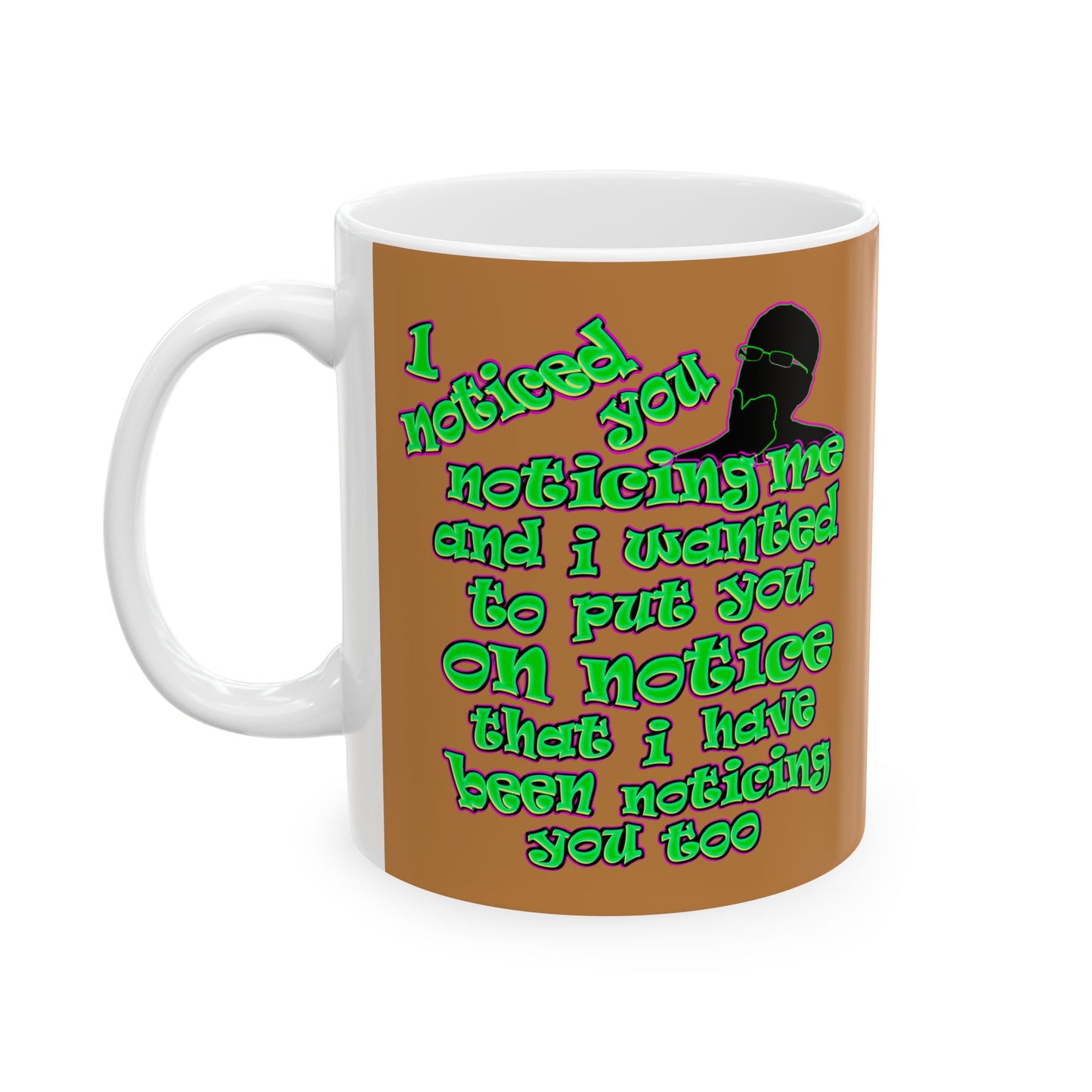 noticed you noticing - White Mug (light brown)