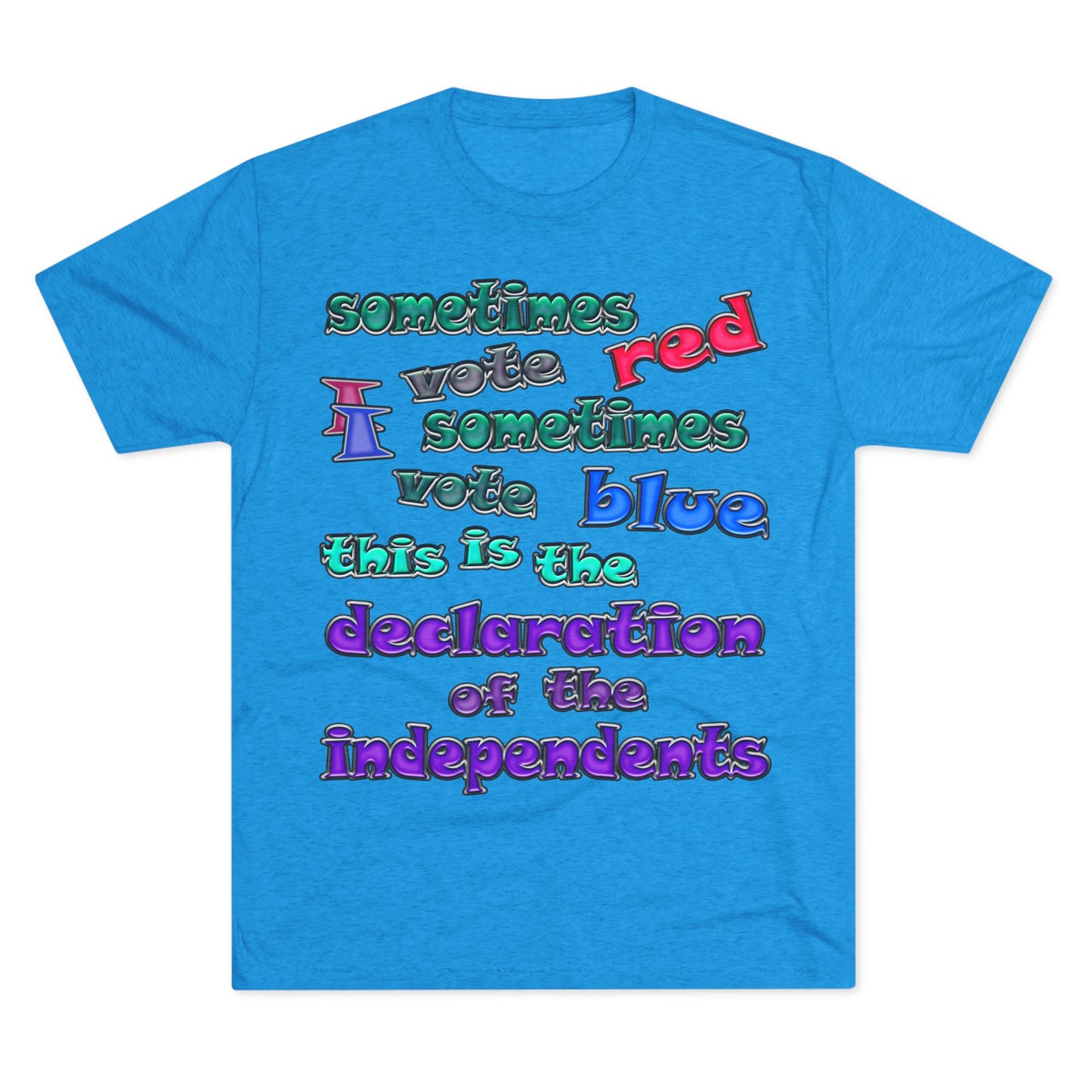 declaration of the independents - Unisex Tri-Blend Crew Tee