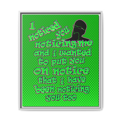 noticed you noticing - framed canvas art (logo green)