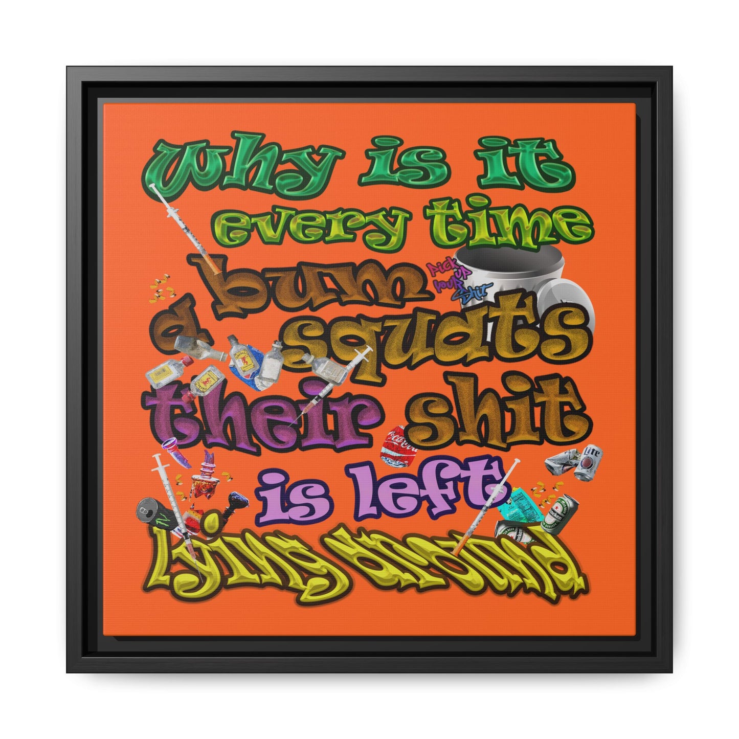 the bum's shit - framed canvas art (orange)