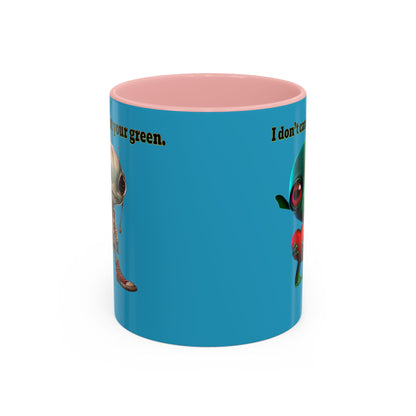 I don't care that your grey - Accent Mug (turquoise)
