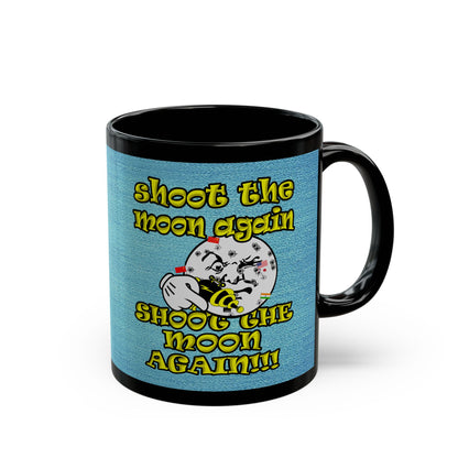 shoot the moon again - Black Mug (faded blue)