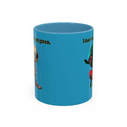 I don't care that your grey - Accent Mug (turquoise)