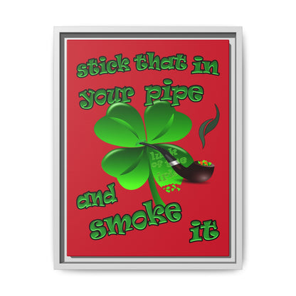 stick that in your pipe and smoke it - framed canvas art (dark red)