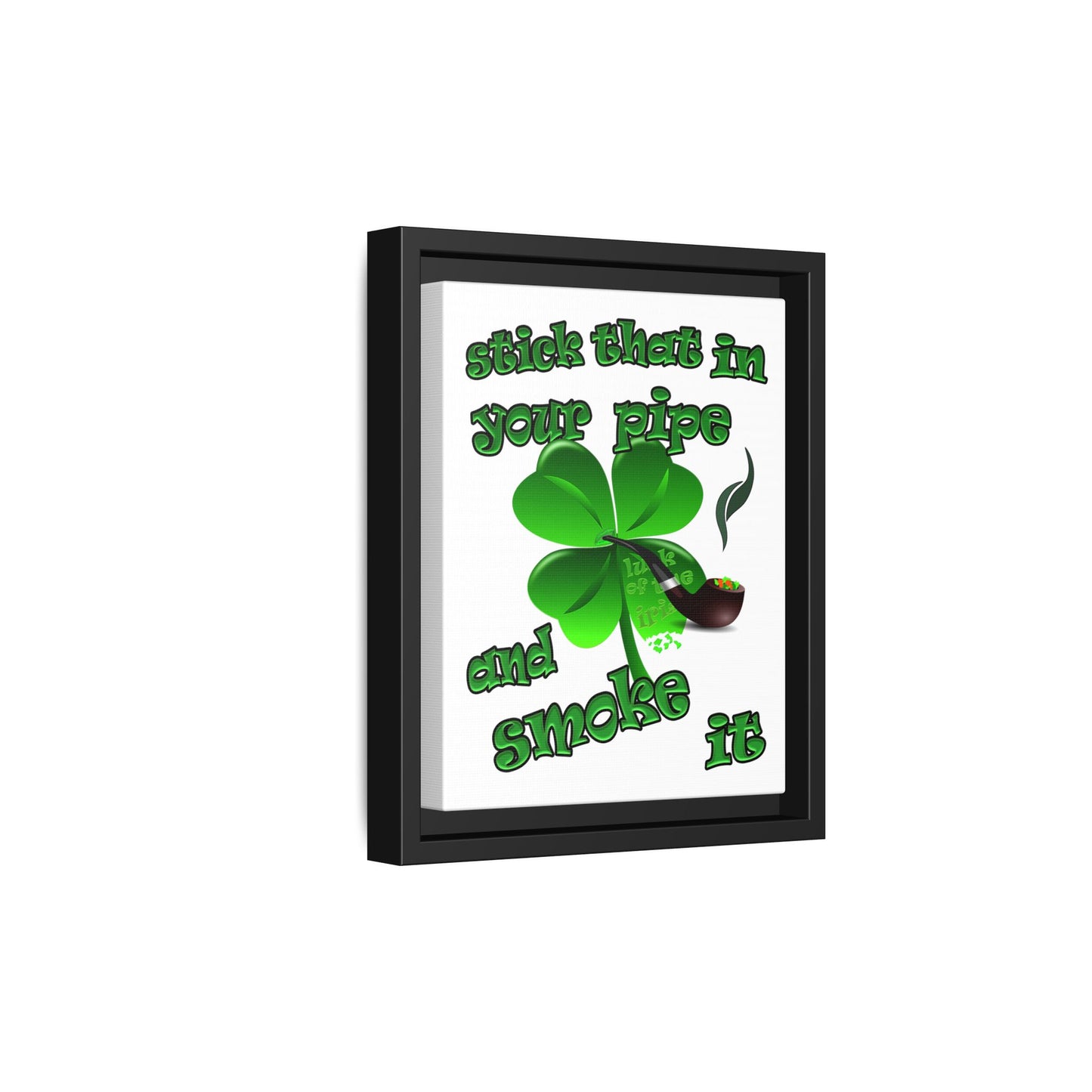 stick that in your pipe and smoke it - framed canvas art (white)