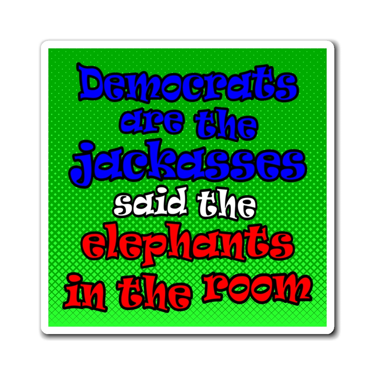 donkeys and elephants - Magnets - (logo green)