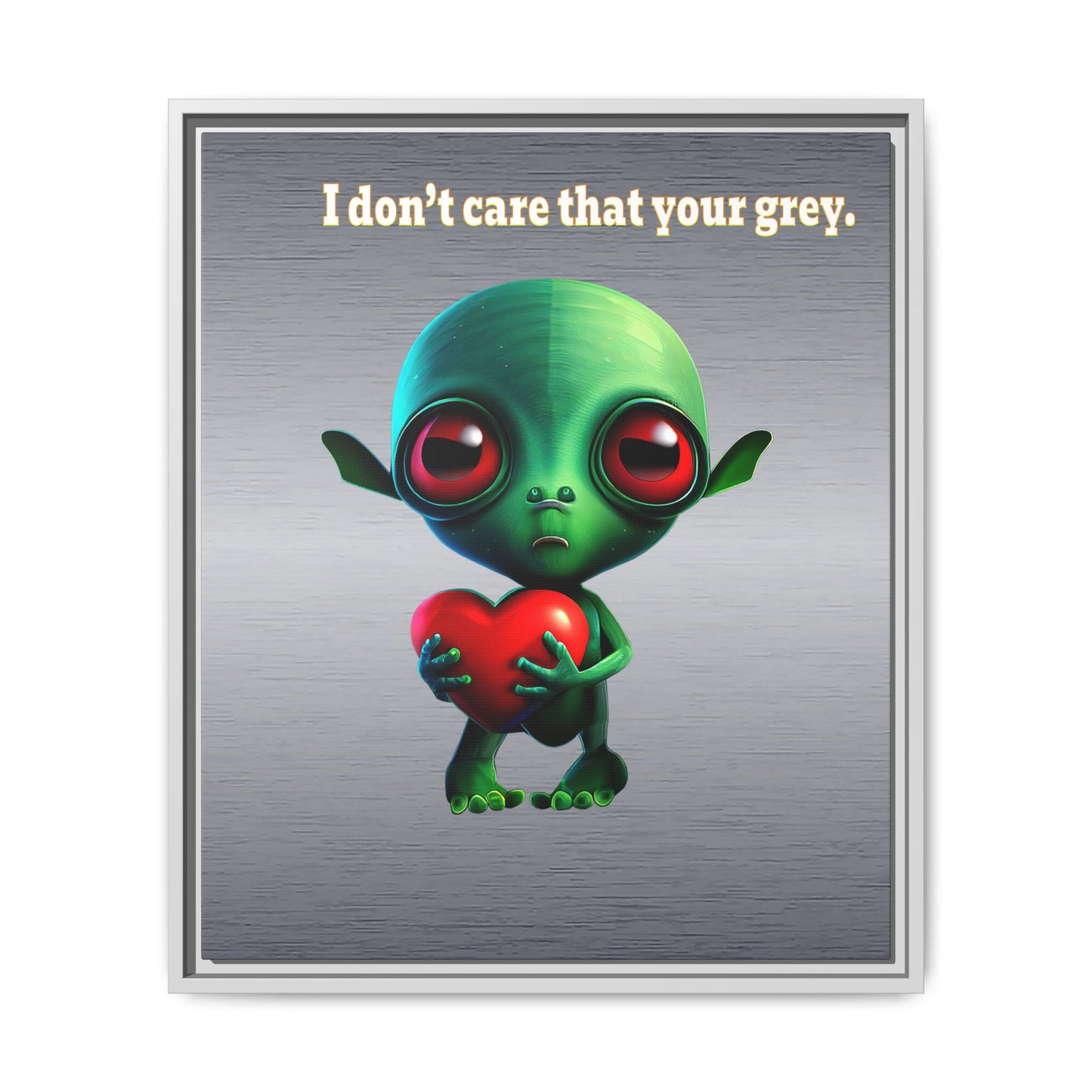 I don't care that your grey - framed canvas art (brushed nickel)