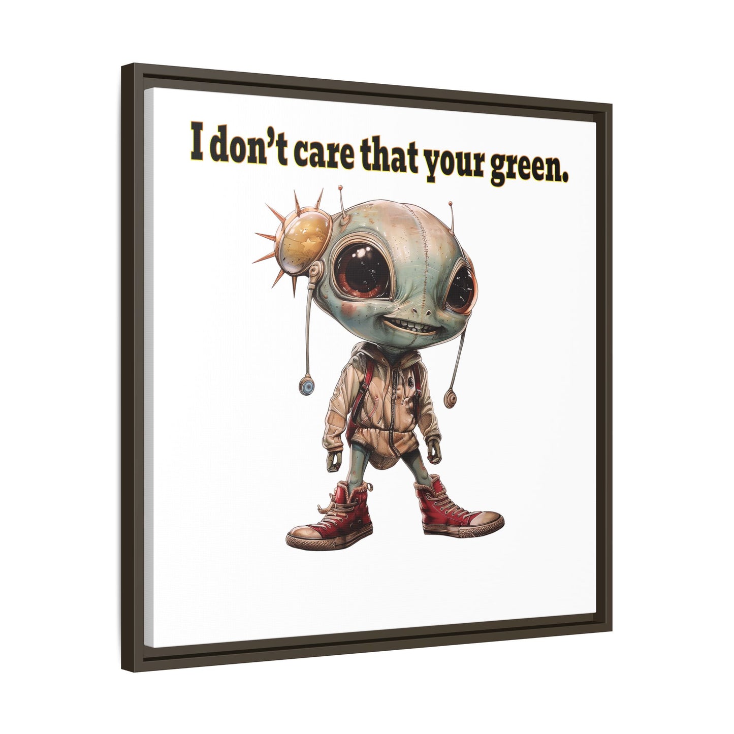 I don't care that your green - framed canvas art