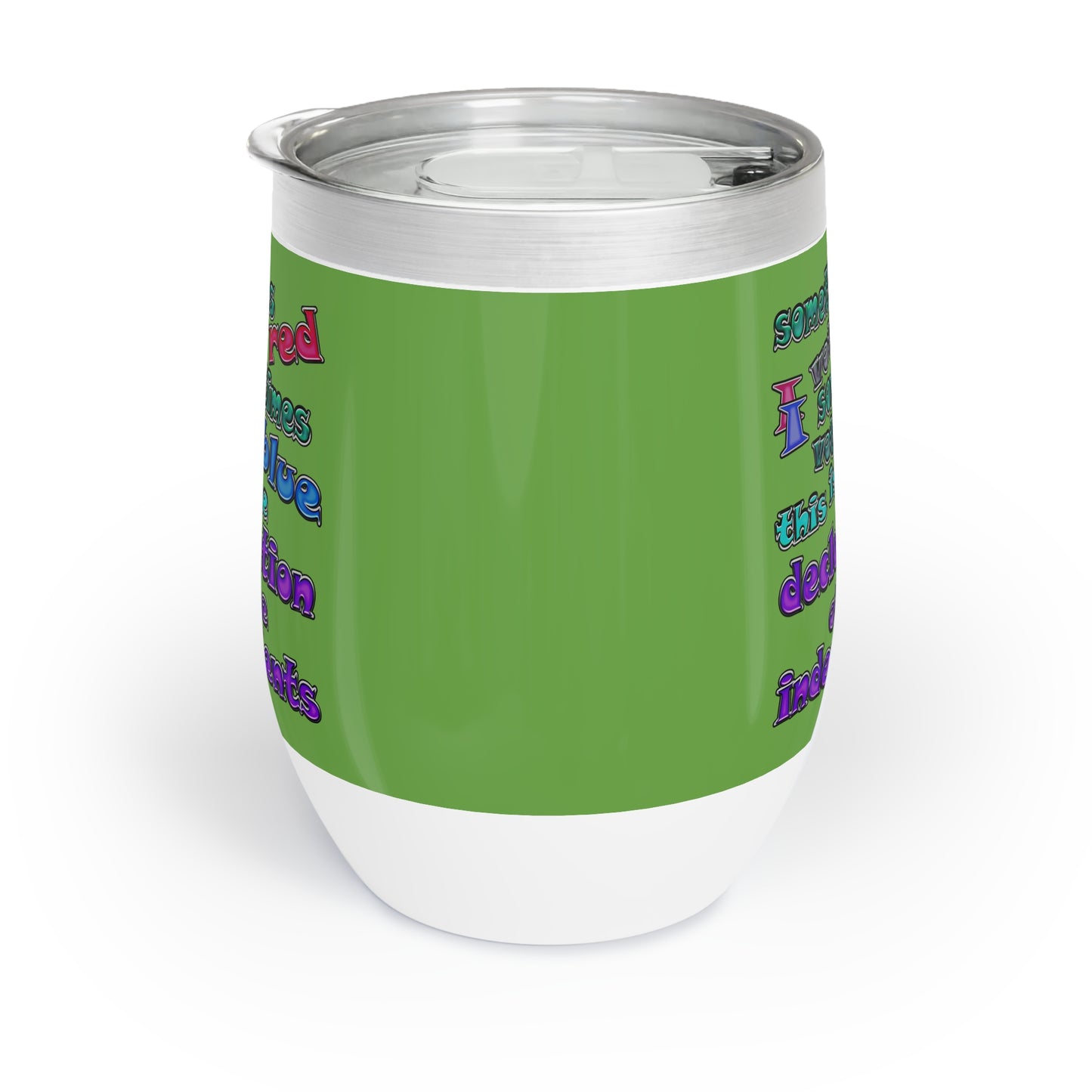 declaration of the independents - Chill Wine Tumbler (green)