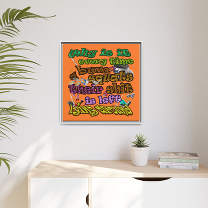 the bum's shit - framed canvas art (crusta)