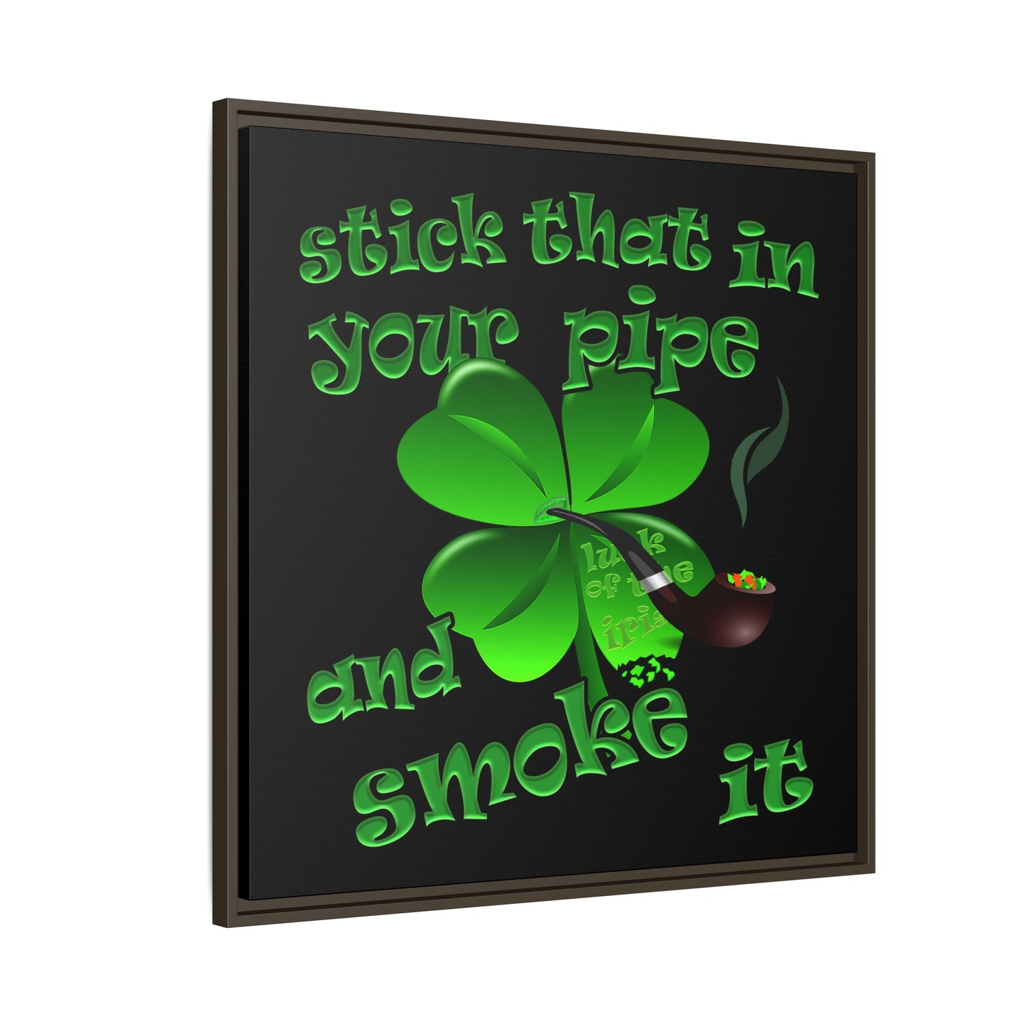 stick that in your pipe and smoke it - framed canvas art (black)