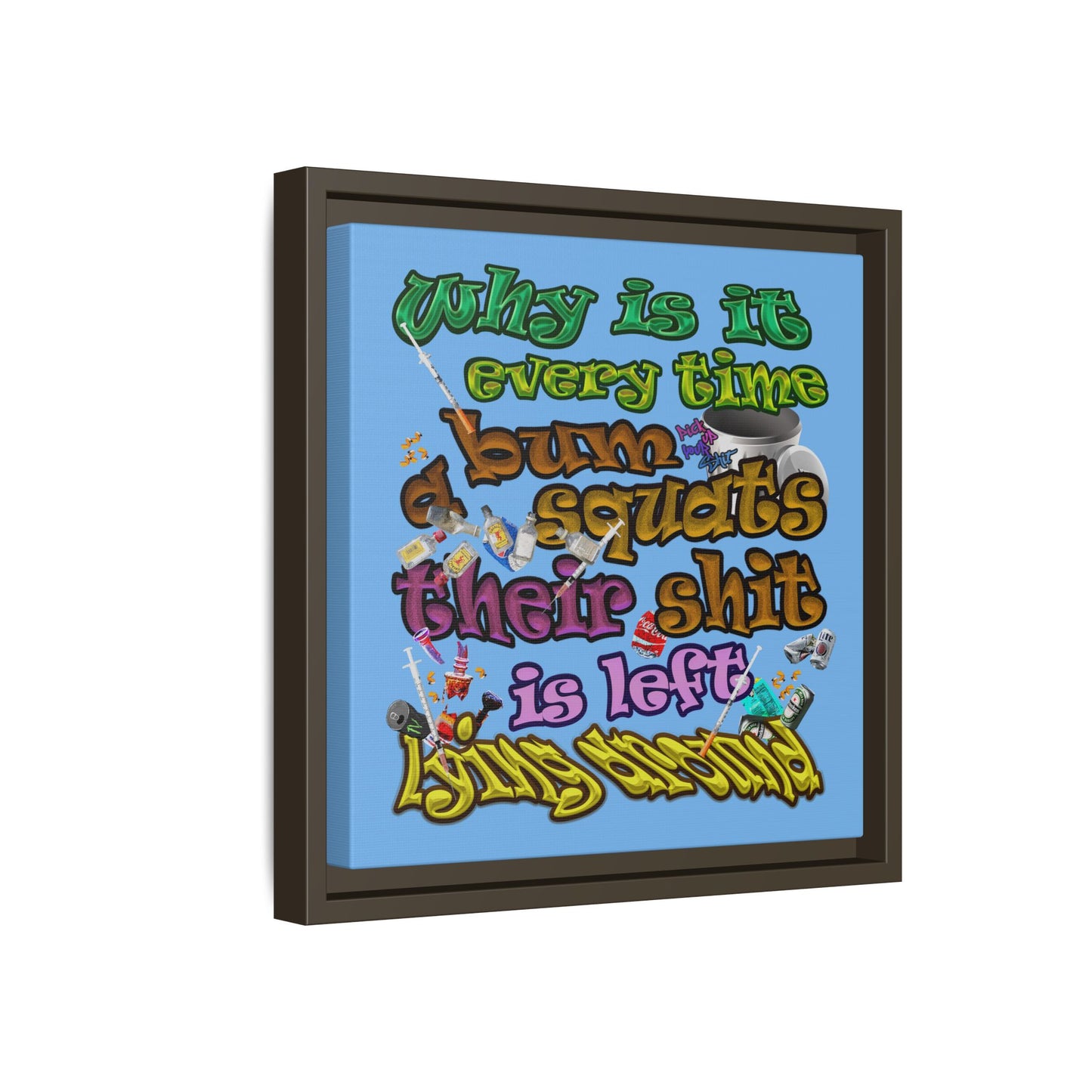 the bum's shit - framed canvas art (light blue)