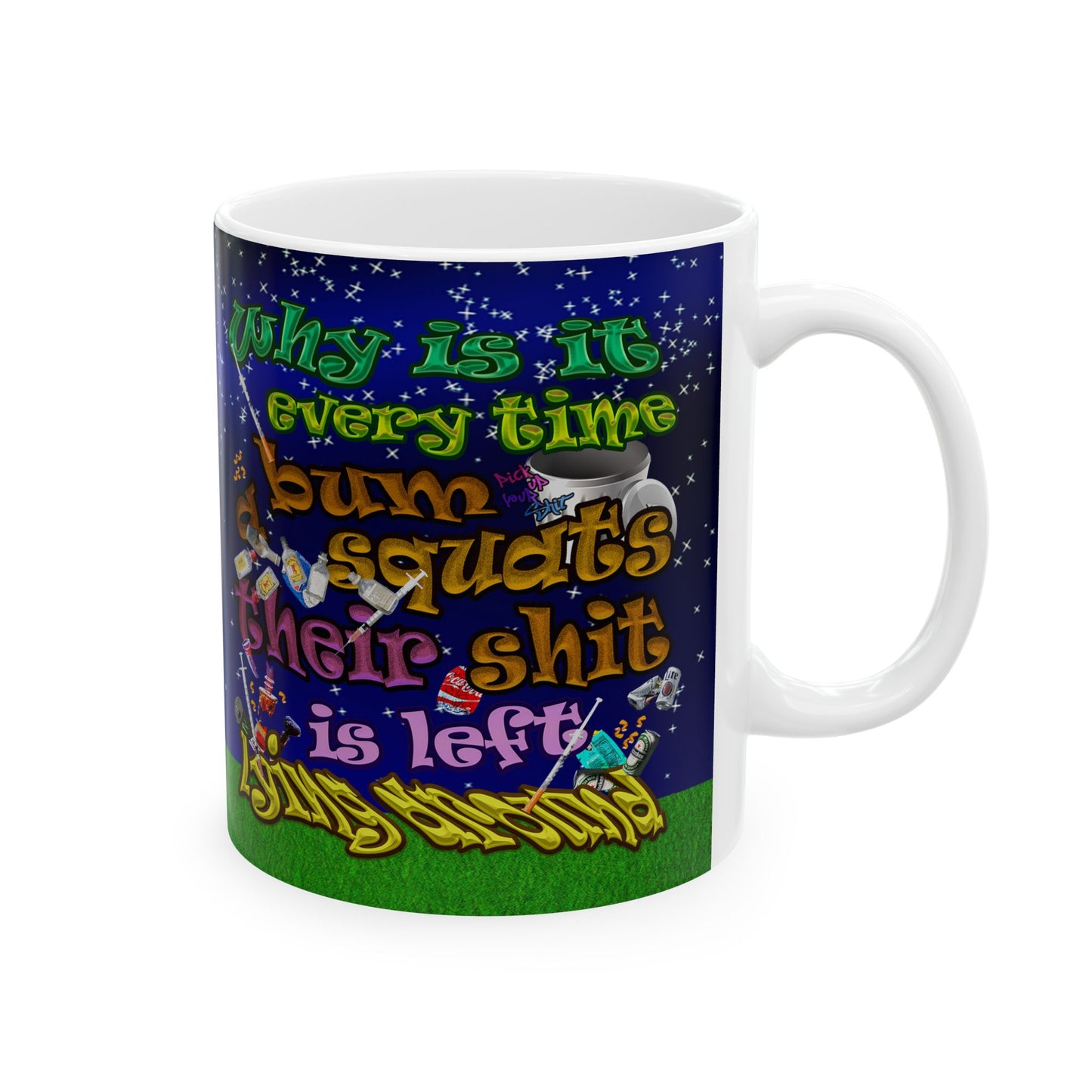 the bum's shit - White Mug ('snoops' background)