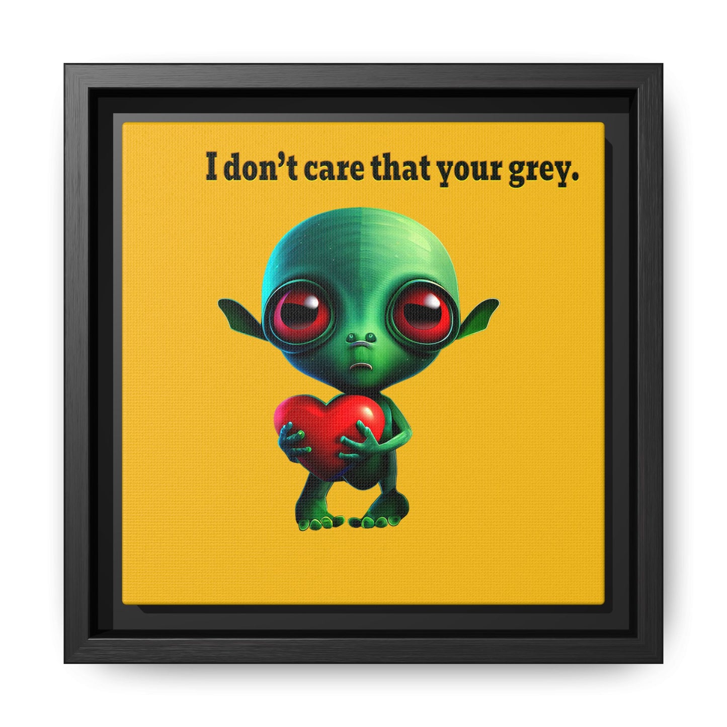 I don't care that your grey - framed canvas art (yellow)