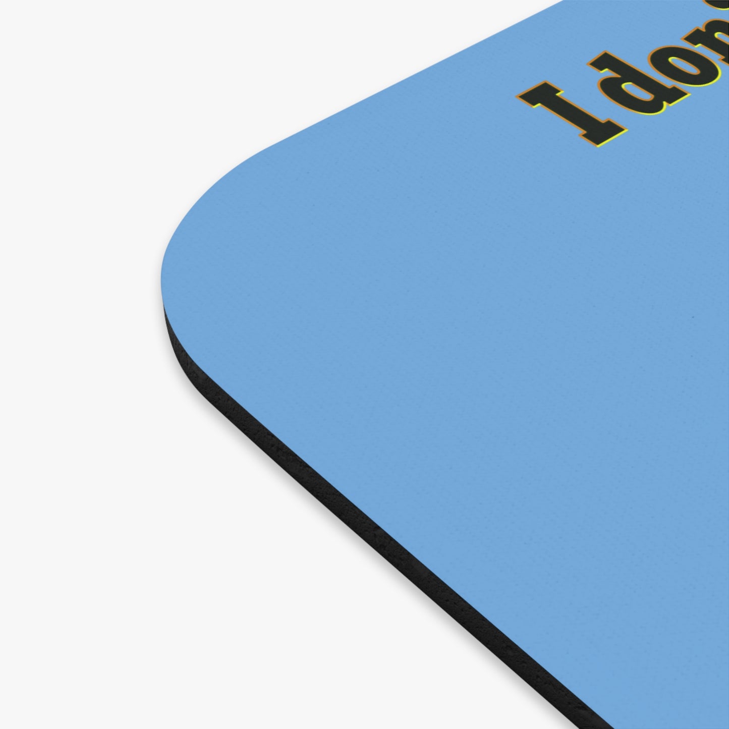 I don't care that your grey - Mouse Pad (Rectangle) (light blue)