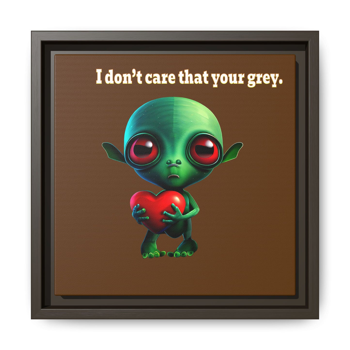 I don't care that your grey - framed canvas art (brown)