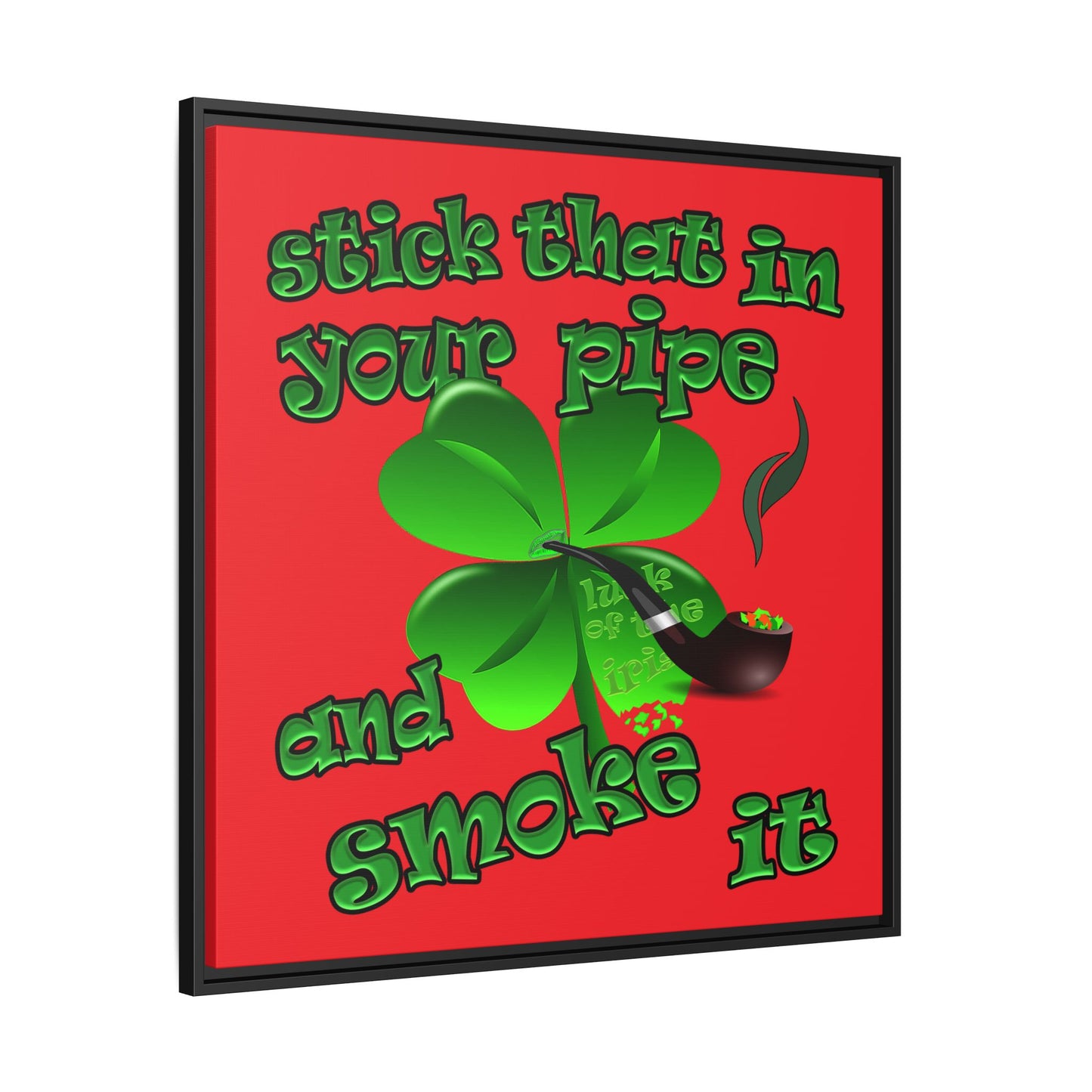 stick that in your pipe and smoke it - framed canvas art (red)