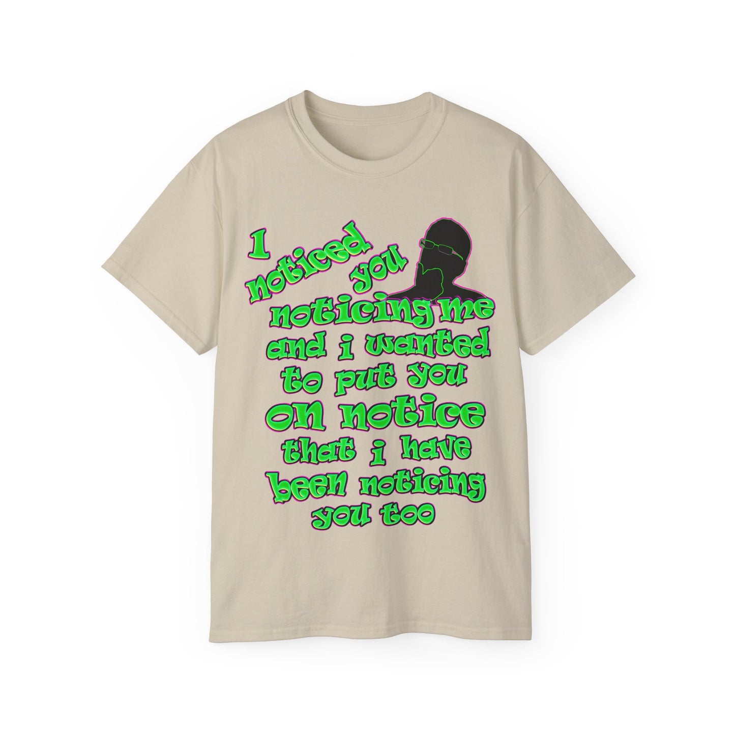 noticed you noticing - Unisex Ultra Cotton Tee