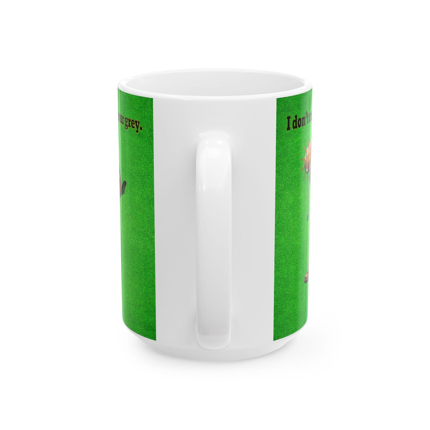 I don't care that your grey - White Mug (green turf)