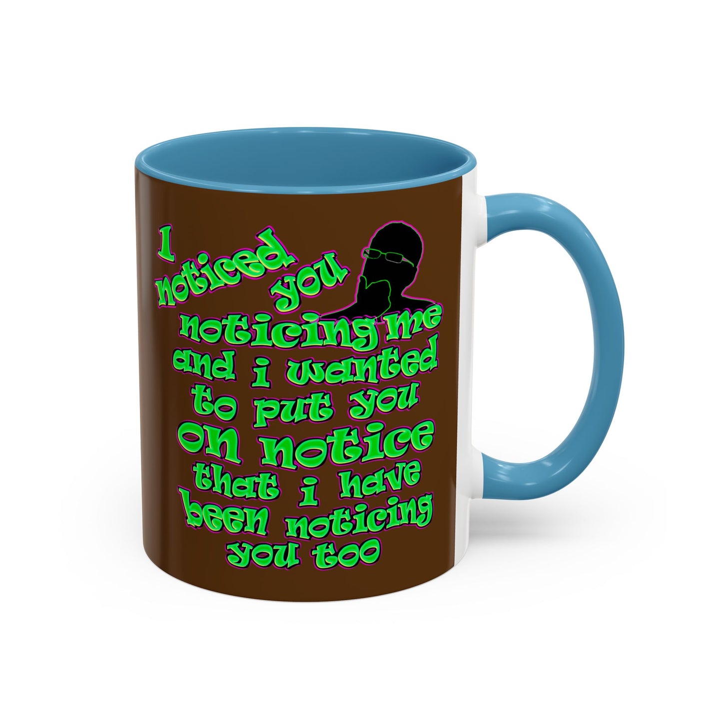 noticed you noticing - Accent Mug (brown)
