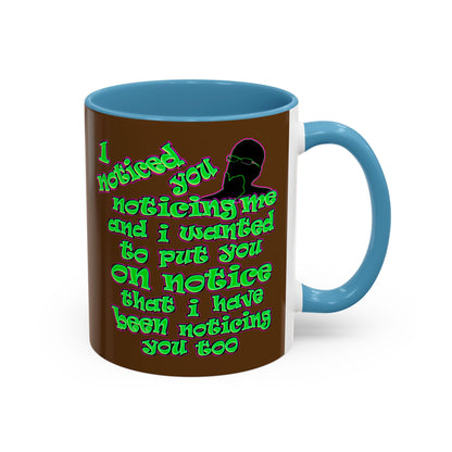 noticed you noticing - Accent Mug (brown)