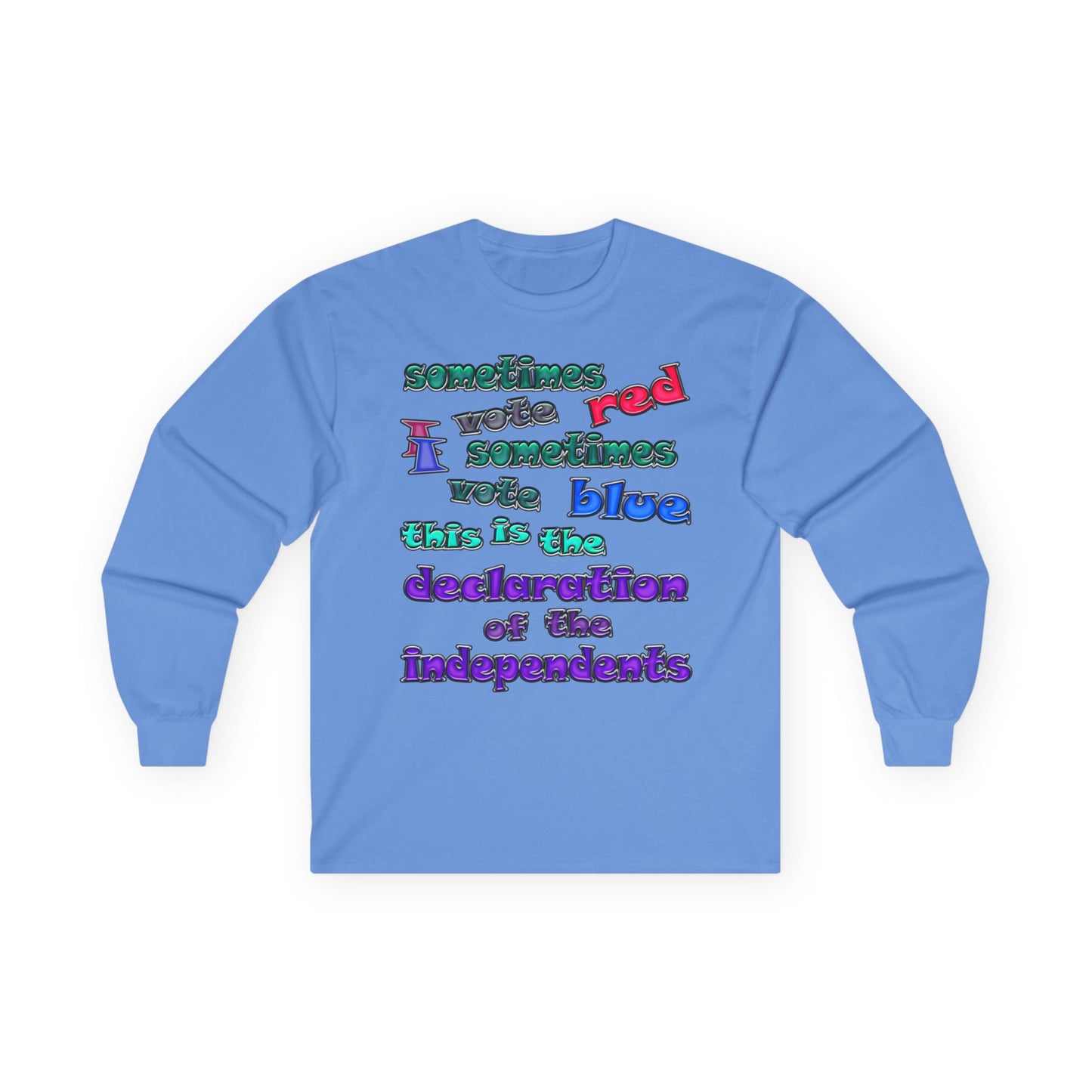 declaration of the independents - Ultra Cotton Long Sleeve Tee