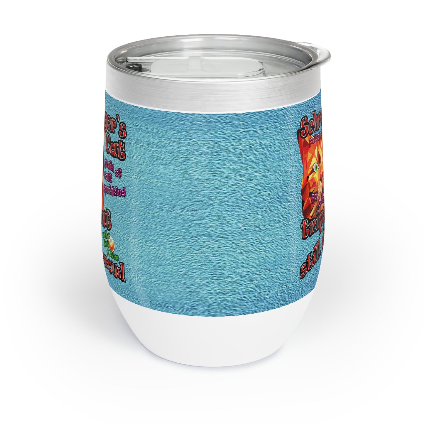 schrodinger's cat - Chill Wine Tumbler (faded blue)
