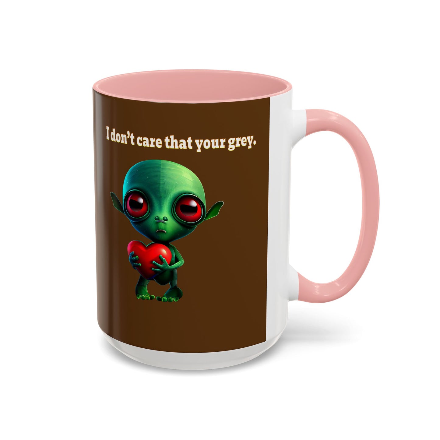 I don't care that your grey - Accent Mug (brown)