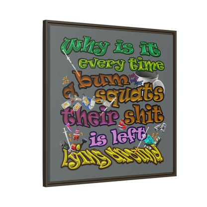 the bum's shit - framed canvas art (dark grey)