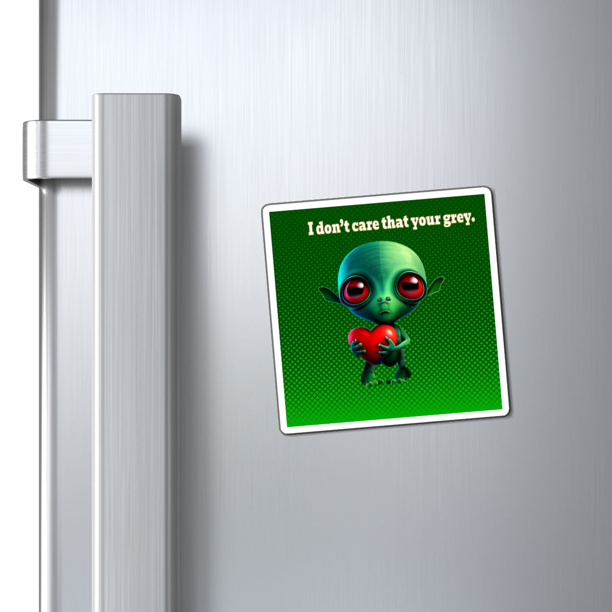 I don't care that your grey - Magnets - (logo green)