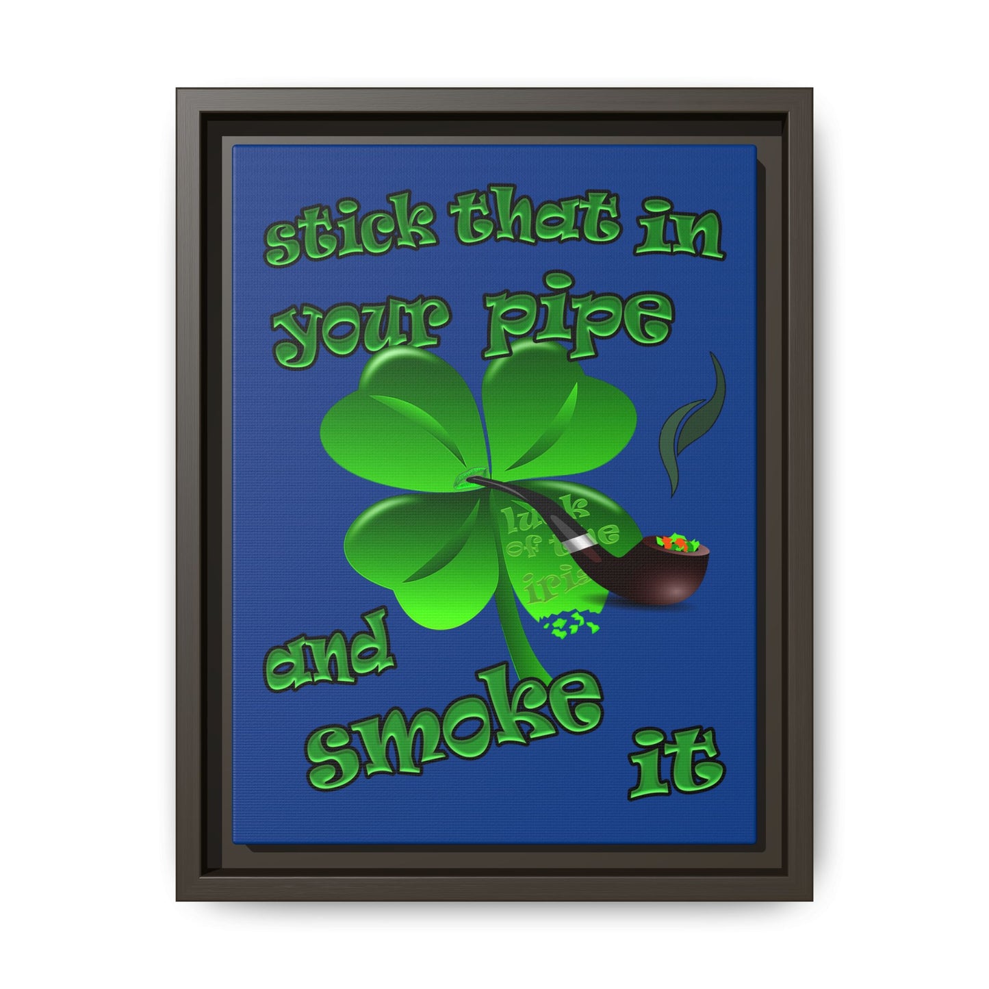 stick that in your pipe and smoke it - framed canvas art (dark blue)